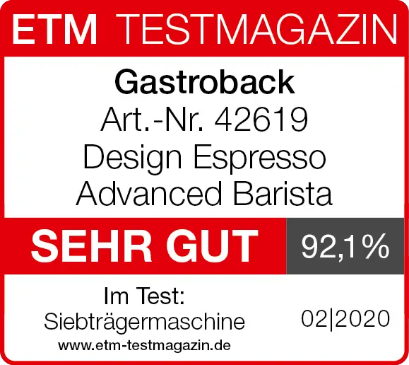 Bewertungssiegel Gastroback Art.-Nr. 42619 Design Espresso Advanced Barista